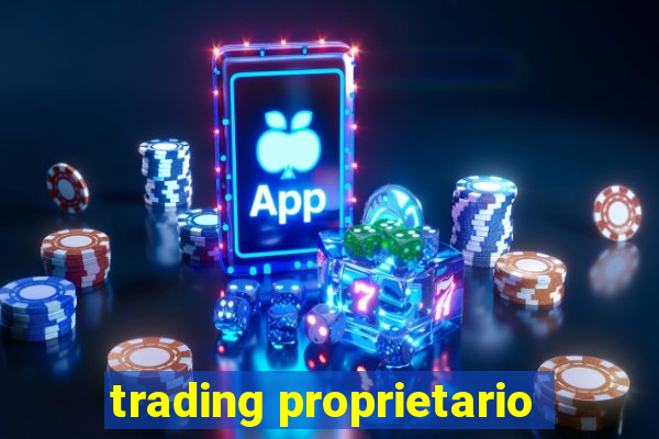 trading proprietario